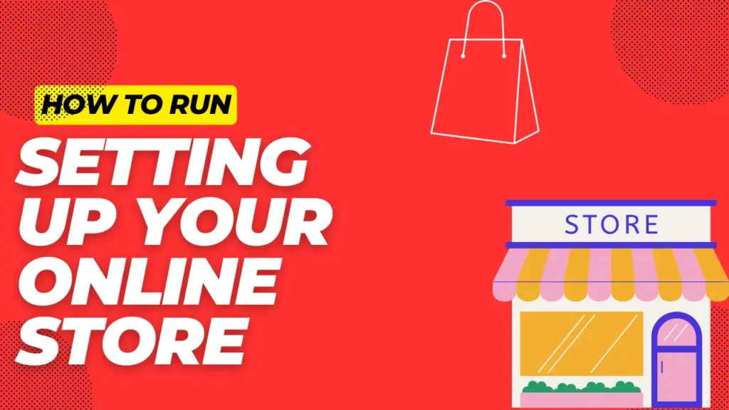 Setting Up Your Online Store