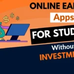 Online Earning Apps For Students Without Investment